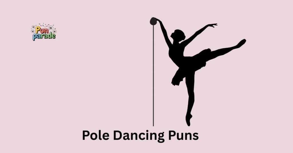 Pole Dancing Puns