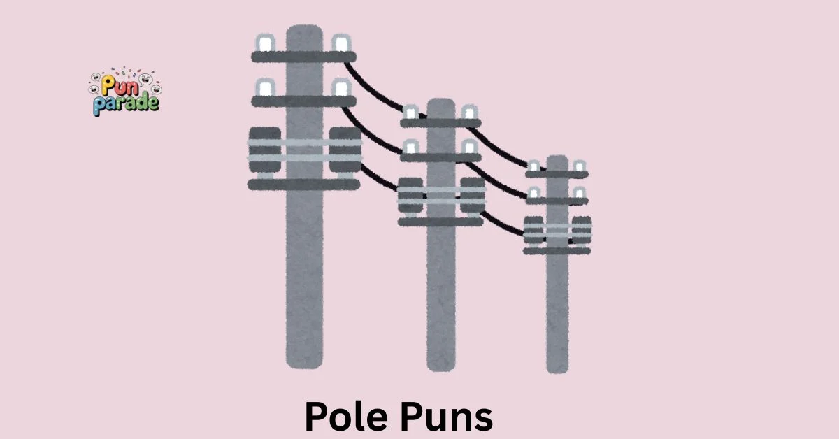 Pole Puns