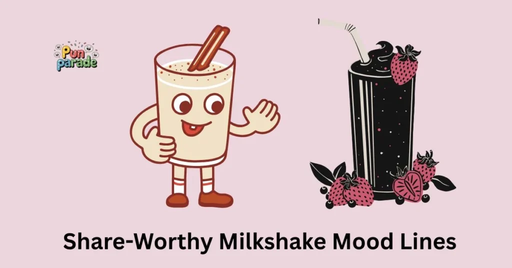 Share-Worthy Milkshake Mood Lines