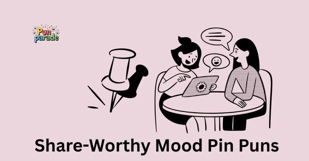 Share-Worthy Mood Pin Puns