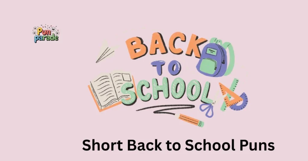 Short Back to School Puns