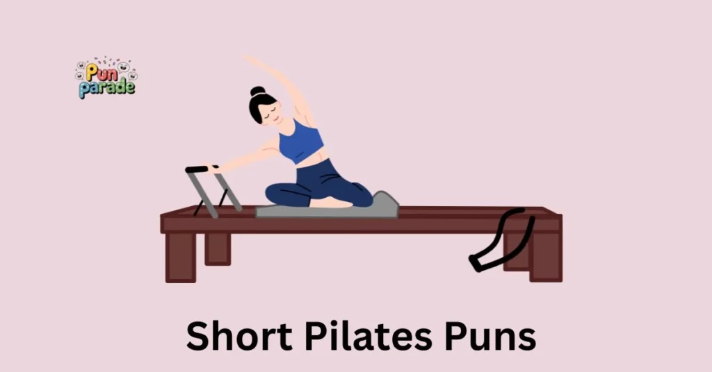 Short Pilates Puns