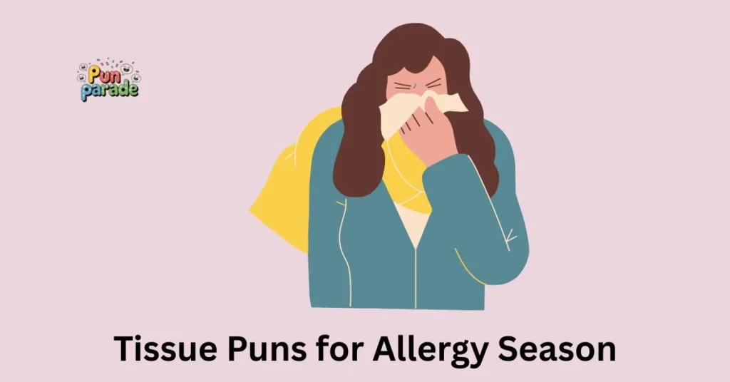 Tissue Puns for Allergy Season