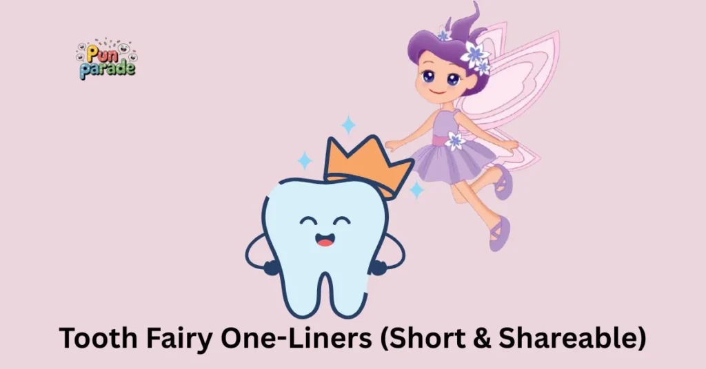 Tooth Fairy One-Liners (Short & Shareable)