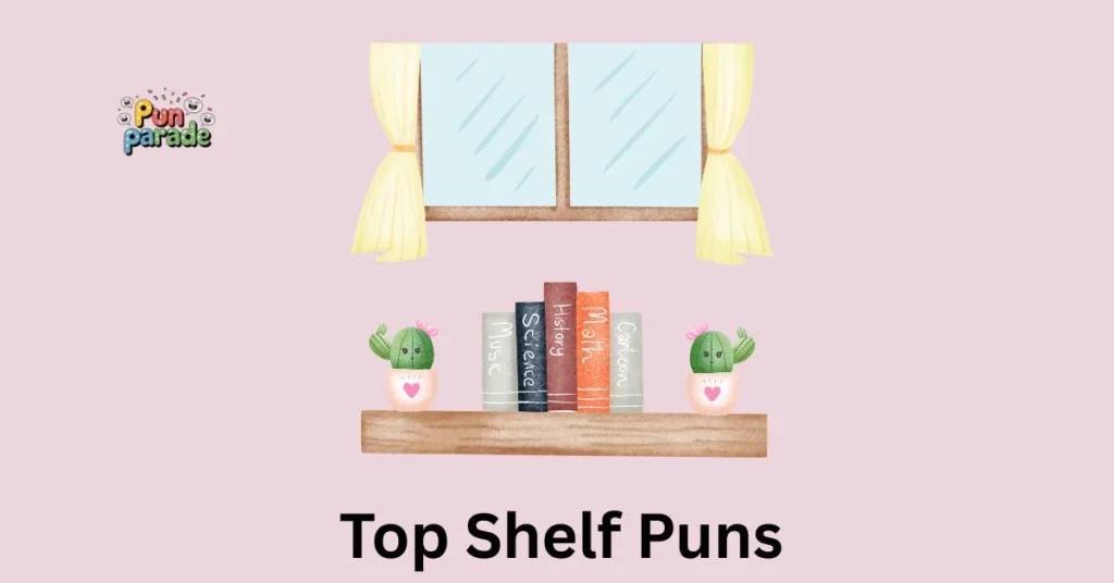 Top Shelf Puns