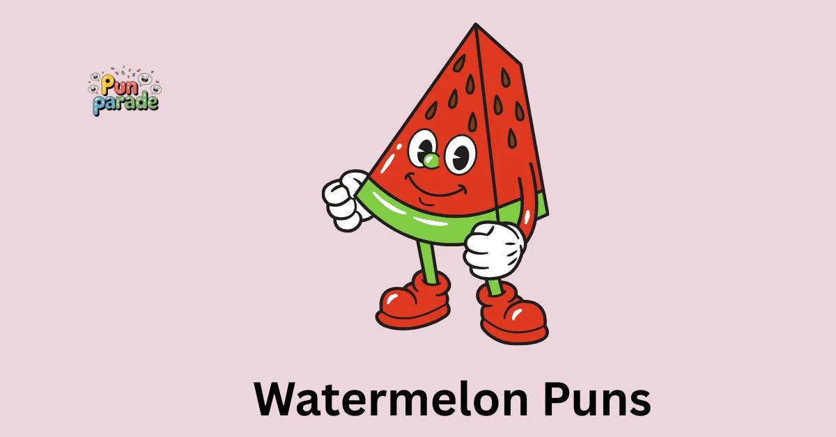 Watermelon Puns